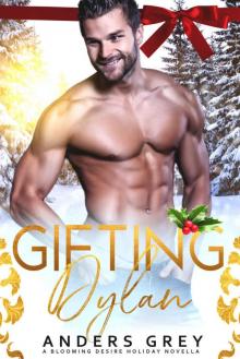 Gifting Dylan: A Blooming Desire Holiday Novella