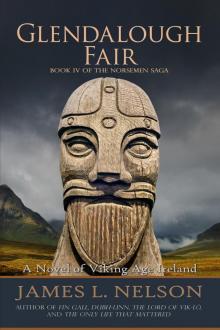 Glendalough Fair: A Novel of Viking Age Ireland (The Norsemen Saga) (Volume 4)