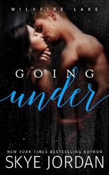 Going Under (Wildfire Lake Book 2)