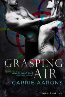 Grasping Air (Flipped Book 2)