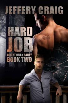 Hard Job: Reightman & Bailey Book Two