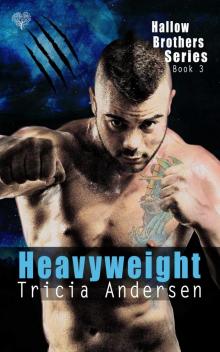 Heavyweight (Hallow Brothers Book 3)