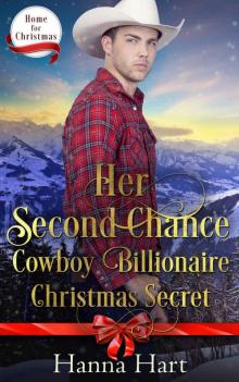 Her Second Chance Cowboy Billionaire Christmas Secret: (Home For Christmas)