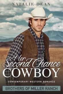 Her Second Chance Cowboy: Brothers of Miller Ranch Book One