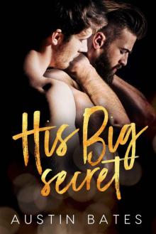 His Big Secret: An MM Contemporary Mpreg Romance