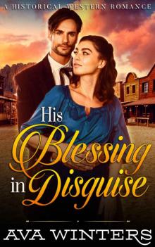 His Blessing in Disguise: A Western Historical Romance Novel