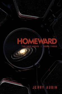 Homeward: The Ship Series // Book Three