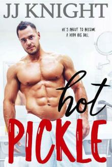 Hot Pickle: A Best Friend's Sister Romantic Comedy