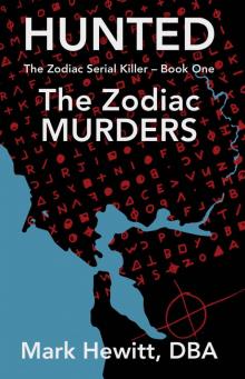 Hunted: The Zodiac Murders (The Zodiac Serial Killer Book 1)