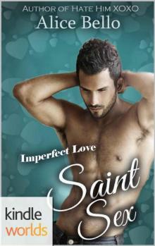 Imperfect Love: Saint Sex (Kindle Worlds Novella)