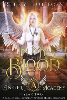 In My Blood: A Paranormal Academy Reverse Harem Romance (Angel Academy Book 2)