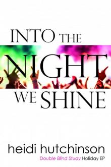 Into the Night We Shine