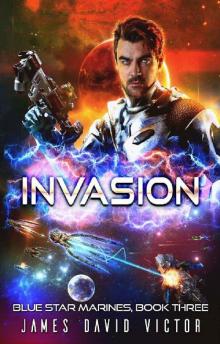 Invasion (Blue Star Marines Book 3)