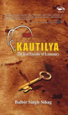 Kautilya- the True Founder of Economics