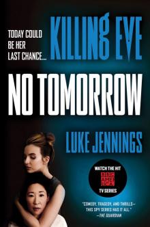 Killing Eve--No Tomorrow