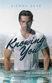 Knowing You (The Jersey Series Book 2)