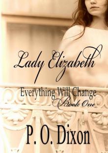 Lady Elizabeth (Pride and Prejudice Everything Will Change Book 1)