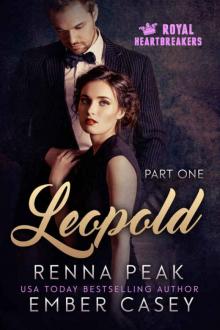 Leopold: Part One: Royal Heartbreakers