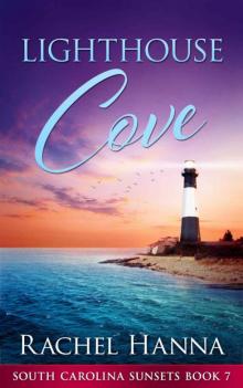 Lighthouse Cove (South Carolina Sunsets Book 7)