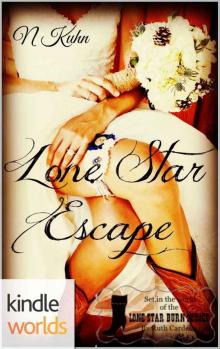 Lone Star Burn: Lone Star Escape (Kindle Worlds Novella)