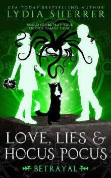 Love, Lies, and Hocus Pocus- Betrayal