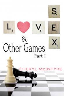 Love Sex & Other Games: Part 1