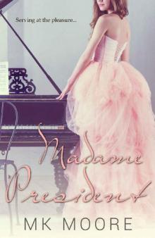 Madame President (Love In Norlyn Book 1)