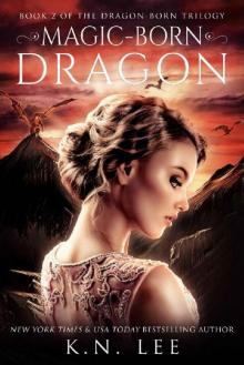 Magic-Born Dragon: Book Two of the Dragon Born Trilogy