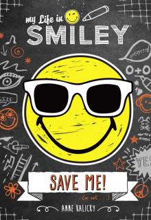 My Life in Smiley (Book 3 in Smiley series)