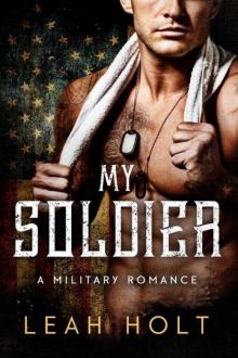 My Soldier: A Miliatary Romance