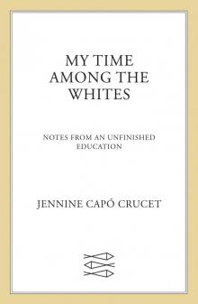 My Time Among the Whites