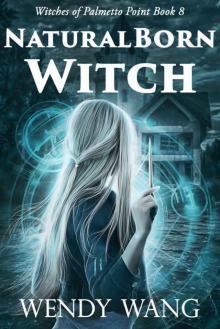 Natural Born Witch: Witches of Palmetto Point Book 8