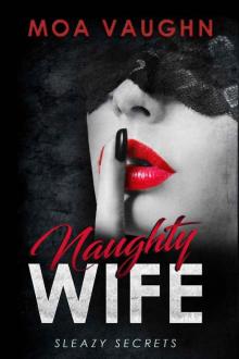 Naughty Wife (A Steamy Romance)