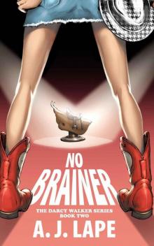 No Brainer ( The Darcy Walker Series #2)