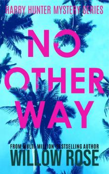 NO OTHER WAY (Harry Hunter Mystery Book 3)