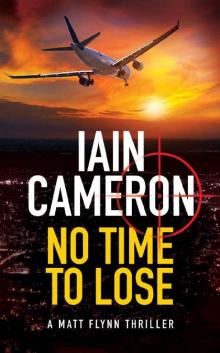 No Time to Lose: A Matt Flynn Thriller