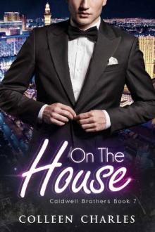 On The House (Caldwell Brothers Book 7)