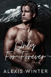 Only For Forever: An Enemies to Lovers, Small Town Romance (Men of Rocky Mountain)