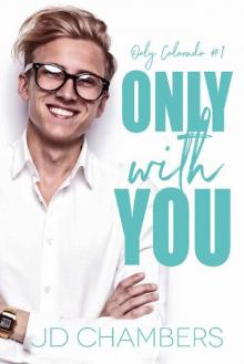 Only with You (Only Colorado Book 1)