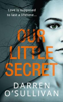 Our Little Secret: The most gripping debut psychological thriller you’ll read this year