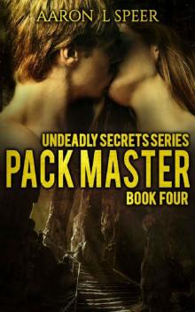 Pack Master (Undeadly Secrets Book 4)