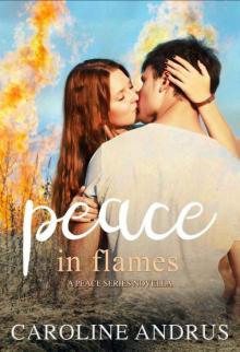 Peace in Flames: A Peace Series Novella