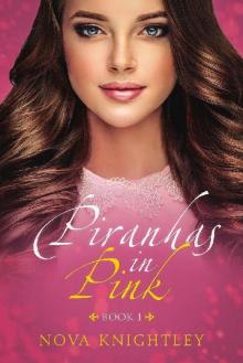 Piranhas in Pink: Piranhas in Pink Book One