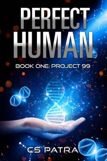 Project 99 (Perfect Human Book 1)