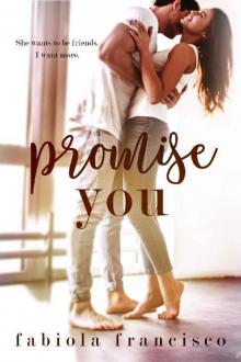 Promise You: A friends to lovers romance