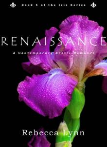 Renaissance: A Contemporary Erotic Romance (Iris Series Book 5)