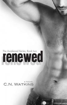 Renewed (Awakened Book 2)