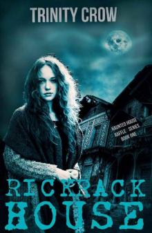 Rickrack House: A Paranormal Suspense Story (Haunted House Raffle Series Book 1)