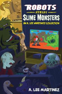 Robots versus Slime Monsters