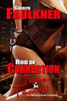 Rod of Correction: Taken and Tamed